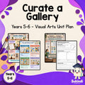 Curate a Gallery — Years 5–6 Visual Arts Unit Plan — cover