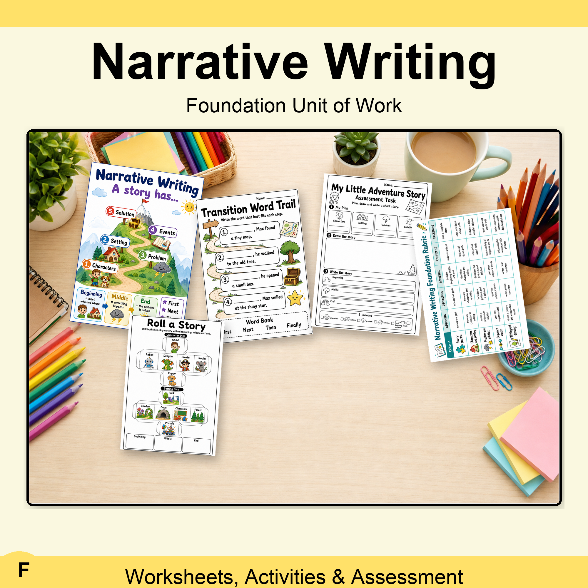 Foundation Narrative Writing Unit | Worksheets, Activities & Assessment